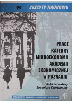 Prace Katedry Mikroekonomii Akademii Ekonomicznej w Poznaniu