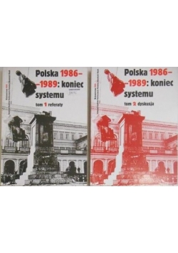 Polska 1986-1989: koniec systemu, Tom I-III