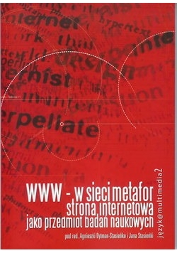 WWW – w sieci metafor. Strona internetowa jako przedmiot badań naukowych
