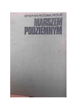 Marszem  Podziemnym