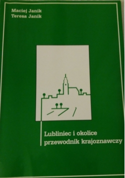 Lubliniec i okolice Przewodnik krajoznawczy