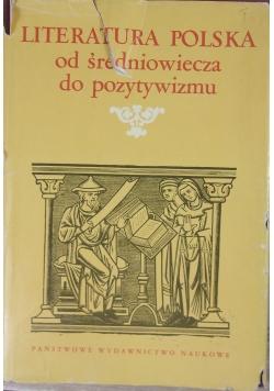 Literatura Polska od średniowiecza do pozytywizmu