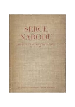 Serce narodu. Antologia polskiej poezji rewolucyjnej 1879 - 1951