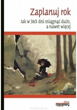Zaplanuj rok. Jak w 365 dni osiągnąć dużo