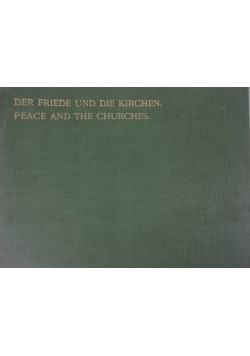 Der Friede und die Kirchen. Peace and the Churches. 1908 r.