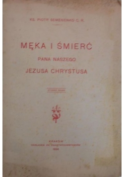 Męka i śmierć Pana naszego Jezusa Chrystusa, 1934 r.