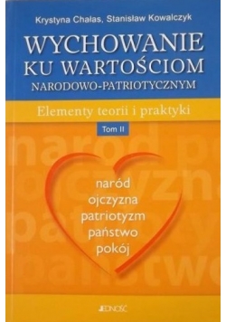 Wychowanie ku wartościom narodowo-patriotycznym t. II + autograf Chałasowej