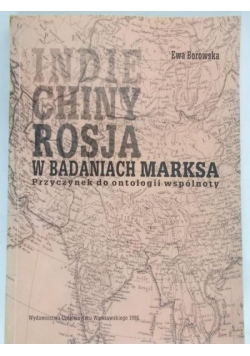 Indie Chiny Rosja w badaniach Marksa