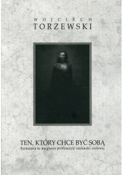 Ten, który chce być sobą