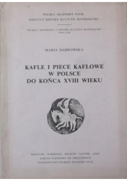 Kafle i piece kaflowe w Polsce do końca XVIII wieku
