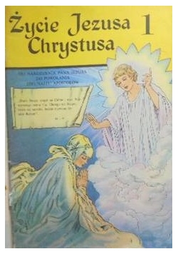 Życie Jezusa Chrystusa część 1 do 4