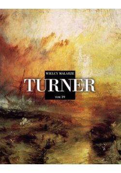 Wielcy malarze T.19 Turner