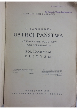 O zawodowy ustrój Państwa  i nowoczesne podstawy jego sprawności: Solidaryzm elityzm, 1928r