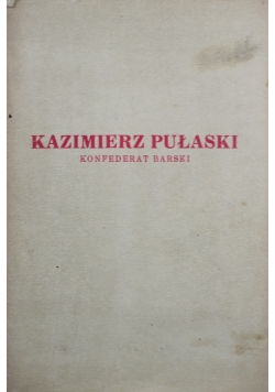 Kazimierz Pułaski Konfederat Barski 1929 r.