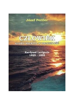 Człowiek, który wierzył w przyszłość