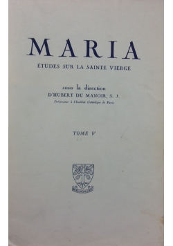 Maria Etudes Sur La Sainte Vierge Tome V