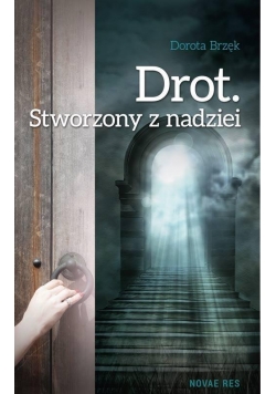 Drot. Stworzony z nadziei