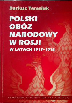 Polski obóz narodowy w Rosji w latach 1917 - 1918