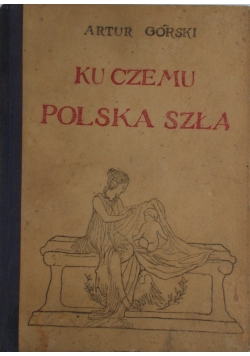 Ku czemu Polska szła, 1919 r.