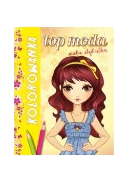 Top moda. Mała stylistka. Kolorowanka żółta