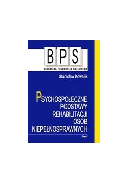 Psychospołeczne Podstawy Rehabilitacji Osób Niepełnosprawnych