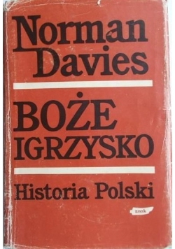 Davies Norman - Boże Igrzysko Historia Polski