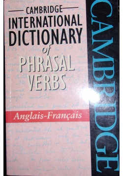 Cambridge International Dictionary of Phrasal Verbs
