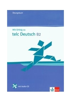Mit Erfolg zu telc Deutsch B2 Ubungsbuch + CD