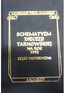 Schematyzm diecezji tarnowskiej na rok 1992 Część historyczna