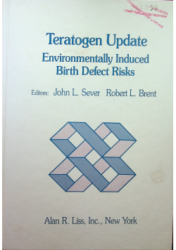Teratogen Update Environmentally Induced birth defect Risks