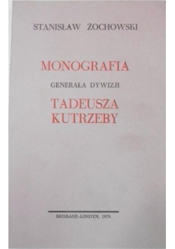 Monografia generała dywizji Tadeusza Kutrzeby