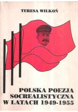 Polska poezja socrealistyczna w latach 1949 1955