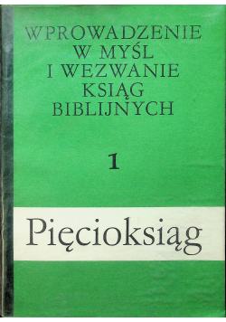 Wprowadzenie w myśl i wezwanie ksiąg biblijnych 1 pięcioksiąg