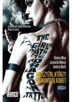Mężczyźni, którzy nienawidzą kobiet. Księga I