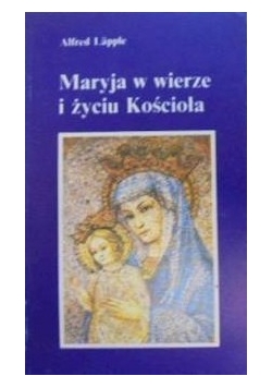 Maryja w wierze i życiu kościoła