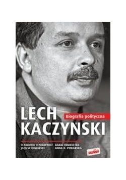 Biografia polityczna Lech Kaczyński