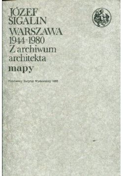 Warszawa 1944 - 1980 z archiwum architekta mapy