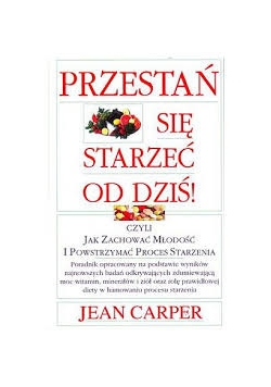Przestań się starzeć  od dziś