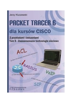Packet Tracer 6 dla kursów CISCO Tom 5