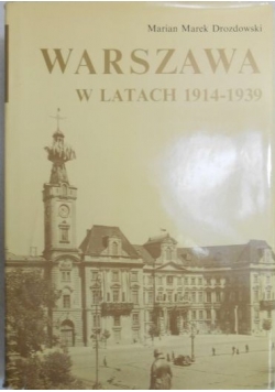 Warszawa w latach 1914-1939, t. IV