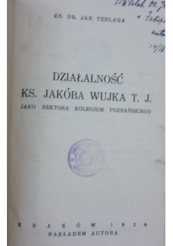 Działalność ks. Jakóba Wujka T. J. jako rektora kolegium poznańskiego, 1936r.