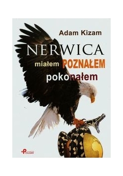 Nerwica miałem poznałem pokonałem