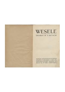 Wesele, dramat w 3 aktach, 1921r.