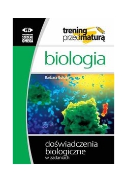 Biologia Trening przed maturą Doświadczenia biologiczne w zadaniach, Nowa