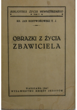 Obrazki z życia Zbawiciela 1947 r.