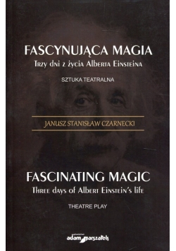 Fascynująca magia Trzy dni z żcyia Alberta Einsteina