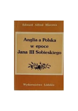 Anglia a  Polska w epoce Jana III Sobieskiego