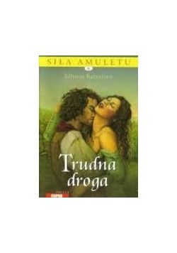 Siła amuletu 6. Trudna droga