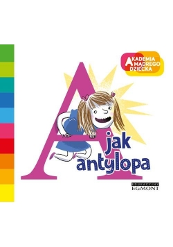 A jak antylopa Akademia Mądrego Dziecka Literkowe przedszkole