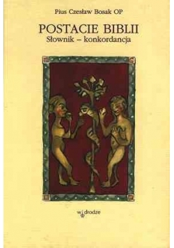 Postacie Biblii Słownik-konkordancja